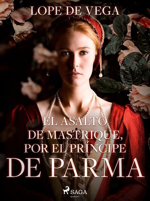 cover image of El asalto de Mastrique, por el príncipe de Parma